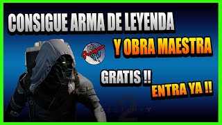 GUIA PARA PRINCIPIANTES 2024📜COMO CONSEGUIR ARMA DE LEYENDA Y OBRA MAESTRA GRATIS !! Destiny 2