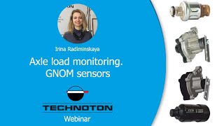 Axle load monitoring. GNOM sensors. Technoton webinar on 13.04.2020