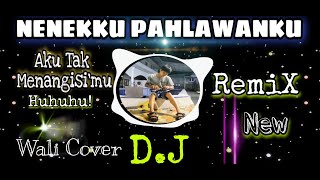 NENEKKU PAHLAWANKU REMIX - DJ TERBARU WALI NENEKKU PAHLAWANKU | BAKAR ROOMNYA BROO!🕺