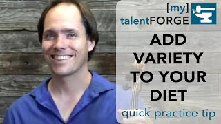 Add Variety to Your Diet - Quick Practice Tip