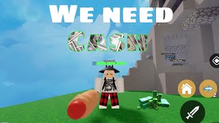 We Need Cash BUT In ROBLOX BEDWARS!