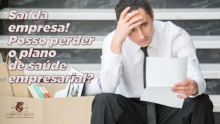 Como fica o plano médico empresarial em caso de demissão ?