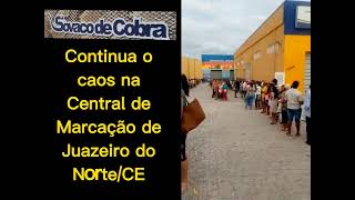 CONTINUA O CAOS NA CENTRAL DE MARCAÇÃO DE JUAZEIRO DO NORTE/CE COM OMISSÃO DO MINISTÉRIO PÚBLICO