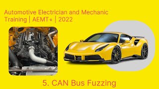 5. CAN Bus Fuzzing | Automotive Electrician and Mechanic Training | AEMT | 2022