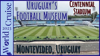 Estadio Centenario | Uruguay's Football Museum | First World Cup Stadium | Centennial Stadium