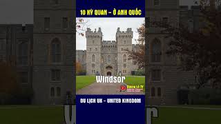 10 kỳ quan tuyệt đẹp tại Anh Quốc - United Kingdom UK 2