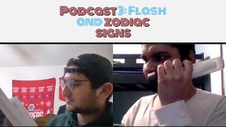 Breaking Feud Podcast 3: Flash and Zodiac Signs