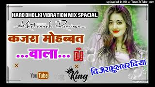 Kajra Mohabbat Wala New Tik Tok Instagram Trending Dj Remix Song 2024 Mix By Dj Rahul Mixing Bardiya