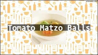 Recipe Tomato Matzo Balls