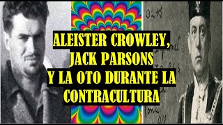 Aleister Crowley, Jack Parsons y la OTO durante la Contracultura