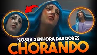 CATÓLICOS filmam Nossa Senhora das Dores chorando em IGREJA | Notícias Gospel