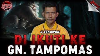 TERNYATA MEREKA SEMUA DI IKUTI SAMPE KE GUNUNG TAMPOMAS!!!