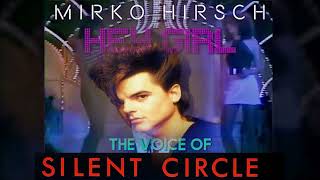 Mirko Hirsch feat. The Voice of SILENT CIRCLE - Hey Girl - AI COVER - Italo Disco - 1986 Bootleg Mix