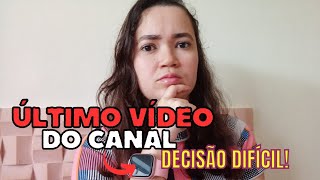 TOMEI A DECISÃO MAIS DIFÍCIL DA VIDA! ESTOU ENCERRANDO ESSE CANAL 😭 ENTENDA PORQUE