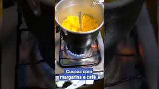 Cuscuz com Margarina e café ☕️ é td