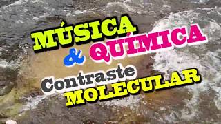 Música & QUÍMICA...Contraste Molecular [Relax...Reggae]