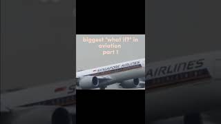 biggest "what if?" in aviation part 1