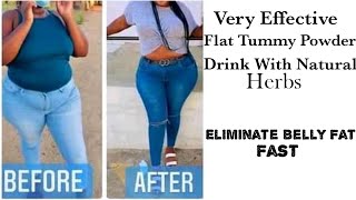 Get Flat Tummy Naturaly Fast In 7 Day|Belly Fat Drink Made With Herbs