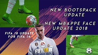 FIFA 18 NEW BOOTPACK , Mbappe FACE UPDATE , etc for FIFA 14 ★ Latest Boots 2018 ★ [HD] ★(2017)