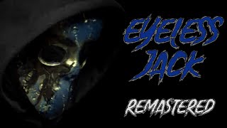 EYELESS JACK (2016) Remastered Creepypasta Film