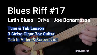 Blues Riff #17 Drive, Joe Bonamassa, 3 string Cigar Box Guitar (Intro) - Easy "Tune & Tab" Lesson