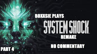 System Shock Remake (2023) Part 4 (No Commentary, Less Pain But Not Yet Over)