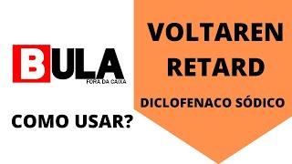 VOLTAREN RETARD - Diclofenaco Sódico para que serve?