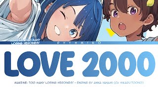 Makeine: Too Many Losing Heroines! - Ending FULL "LOVE 2000" by Hikaru Toono (Lyrics)