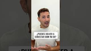 ¿Puedes volver a conectar con tu ex?