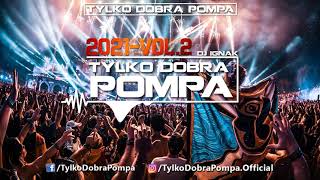 🔥 Tylko Dobra Pompa 2021 - Vol.2 🔥 DJ IGNAK - PARTY MIX 🎵 #Domówka #Vixa