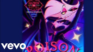 Hazbin Hotel - Poison (Audio Song)