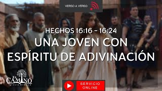 HECHOS 16:16-24 - UNA JOVEN CON ESPÍRITU DE ADIVINACIÓN