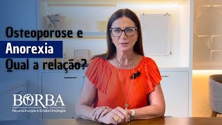 Osteoporose e anorexia: Qual a relação