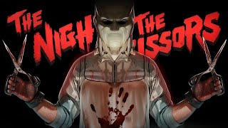 МАНЬЯК РУКИ НОЖНИЦЫ - Прохождение - The Night of the Scissors