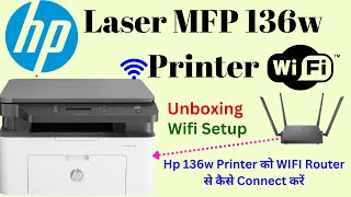 Hp 136w Printer Wifi Setup ||  Hp Laser Mfp 136w Printer Unboxing