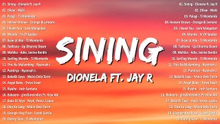 Dionela ft Jay R - Sining 💗 Best OPM Tagalog Love Songs - NEW OPM Trending 2024 Playlist