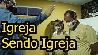 IGREJA SENDO IGREJA