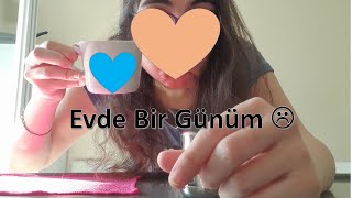 Evde Bir Günüm / Annem Benimle Neden Konuşmuyor / Spontane Bir VLOG