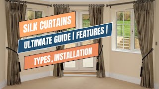 Silk Curtains  Ultimate Guide  Features & Benefits  Types, Installation