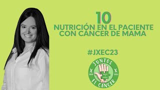 Estrategias Nutricionales para el Paciente con Cáncer de Mama. JXEC23 - Elena Hernández