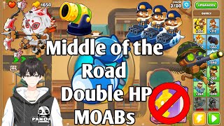 Middle of the Road Double HP MOABs Tutorial (NO MK)