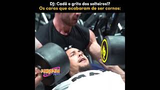 DJ: CADÊ O GRITO DOS SOLTEIROS?