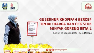 Gubernur Khofifah Gercep Tinjau Harga dan Cek Stock Minyak Goreng Retail