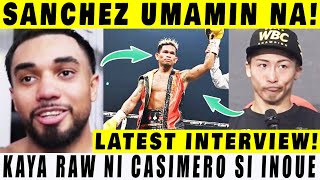 BREAKING: Hala Saul Sanchez UMAMIN Na! Casimero Malakas daw PERO di uubra sa kanya! Alas-Inoue News