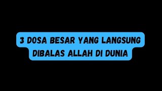 3 dosa besar yang langsung Allah balas di dunia