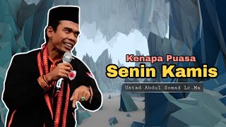 Kenapa Puasa Senin Kamis | Ustad Abdul Somad Lc.Ma