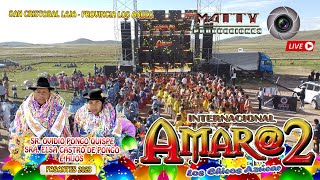 AMARA 2 EN VIVO EN SAN CRISTOBAL LAJA