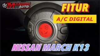 Fitur AC Digital Nissan March K13