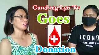 GANDANG LYN GOES BLOOD 🩸 DONATION