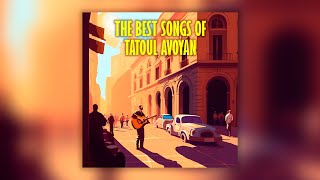 The Best songs of Tatul Avoyan | Armenian music | Հայկական երաժշտություն